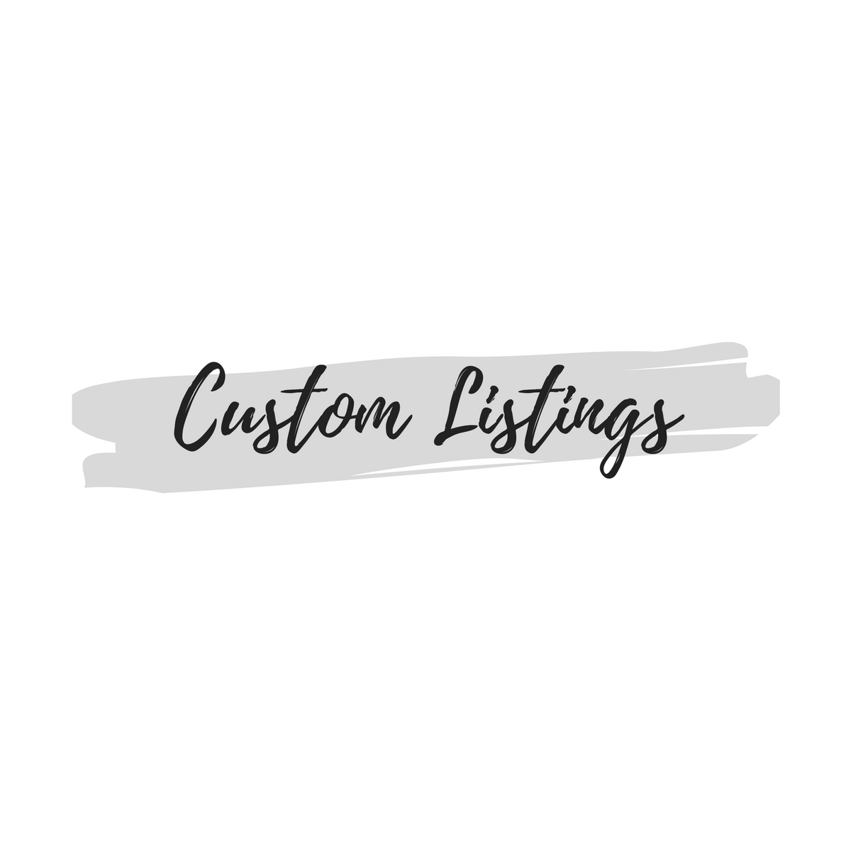 CUSTOM LISTING: Please Only Purchase This Listing If It Was Sent To You